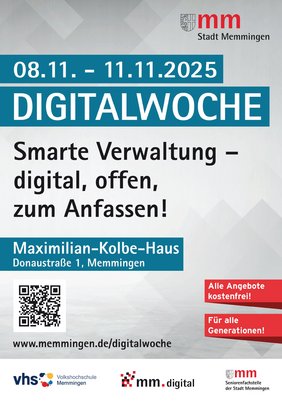 Plakat/ Flyer 1. Seite: 8.-11.11. Digitalwoche. Smarte Verwaltung - digital, offen, zum Anfassen! Maximilian-Kolbe-Haus, Donaustraße 1, Memmingen; www.memmingen.de/digitalwoche; Alle Angebote kostenfrei! Für alle Generationen! Logos von vhs, mm.digital und Seniorenfachstelle der Stadt Memmingen