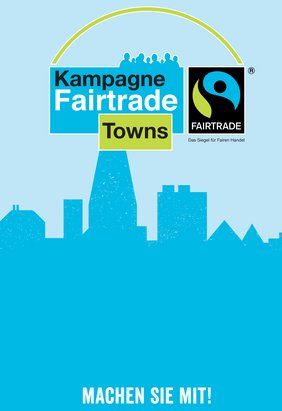 Das Poster zeigt die Silhouette einer Stadt, dazu das Logo "Kampagne Faitrade Towns" mit dem Schriftzug "Machen Sie mit".